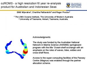 oz ROMS a high resolution 16 year reanalysis