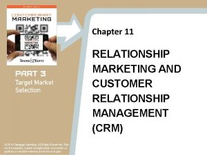 Chapter 11 RELATIONSHIP MARKETING AND CUSTOMER RELATIONSHIP MANAGEMENT