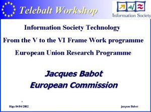 Telebalt Workshop Information Society Technology From the V