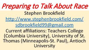 Preparing to Talk About Race Stephen Brookfield http