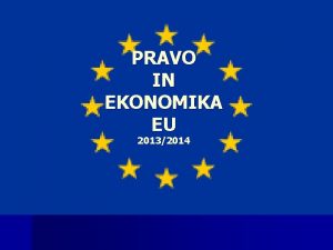 PRAVO IN EKONOMIKA EU 20132014 POTENCIALNI PRODUKT Q