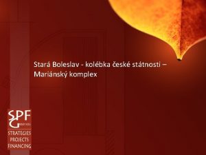 Star Boleslav kolbka esk sttnosti Marinsk komplex Star