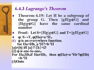 6 4 3 Lagranges Theorem Theorem 6 19