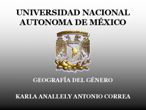 UNIVERSIDAD NACIONAL AUTONOMA DE MXICO GEOGRAFA DEL GNERO