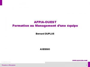 AFPIAOUEST Formation au Management dune quipe Bernard DUPLUS