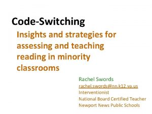 CodeSwitching Insights and strategies for assessing and teaching