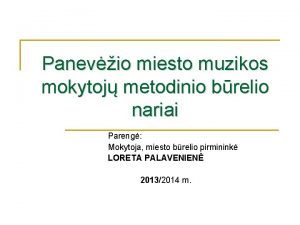 Panevio miesto muzikos mokytoj metodinio brelio nariai Pareng