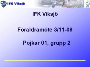 IFK Viksj Frldramte 311 09 Pojkar 01 grupp
