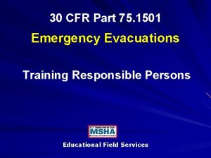30 CFR Part 75 1501 Emergency Evacuations Training