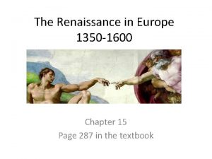 The Renaissance in Europe 1350 1600 Chapter 15