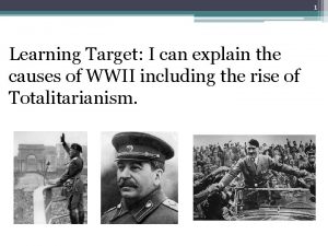 1 Learning Target I can explain the causes