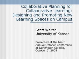 Collaborative Planning for Collaborative Learning Designing and Promoting