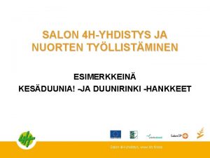 SALON 4 HYHDISTYS JA NUORTEN TYLLISTMINEN ESIMERKKEIN KESDUUNIA