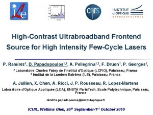 HighContrast Ultrabroadband Frontend Source for High Intensity FewCycle