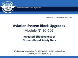 International Civil Aviation Organization SIP2012ASBUNairobiWP24 G Aviation System