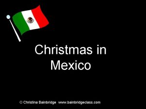 Christmas in Mexico Christina Bainbridge www bainbridgeclass com