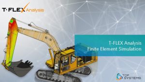 TFLEX Analysis Finite Element Simulation Finite Element Simulation
