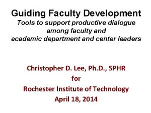 Guiding Faculty Development Tools to support productive dialogue