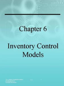 Chapter 6 Inventory Control Models To accompany Quantitative