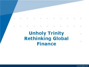 Unholy Trinity Rethinking Global Finance www company com