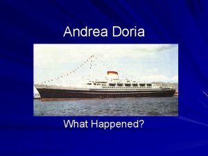 Andrea Doria What Happened Andrea Doria Andrea Doria