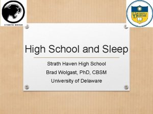 High School and Sleep Strath Haven High School