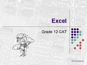 Excel Grade 12 CAT Vera Castleman If l