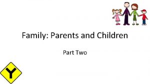 Family Parents and Children Part Two Review Value