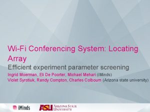 WiFi Conferencing System Locating Array Efficient experiment parameter