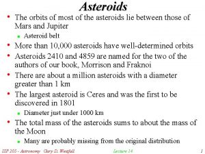 Asteroids The orbits of most of the asteroids