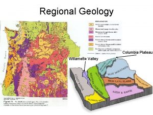 Regional Geology Columbia Plateau Willamette Valley Justin Filiberto