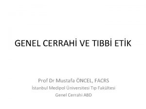 GENEL CERRAH VE TIBB ETK Prof Dr Mustafa