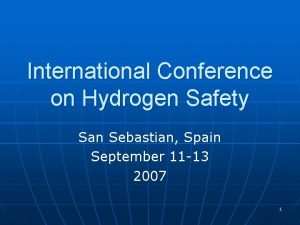 International Conference on Hydrogen Safety San Sebastian Spain