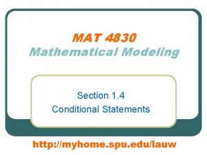 MAT 4830 Mathematical Modeling Section 1 4 Conditional