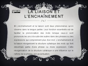 LA LIAISON ET LENCHANEMENT v Lenchanement et la