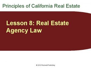 Principles of California Real Estate Lesson 8 Real