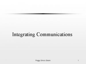 Integrating Communications Peggy Simcic Brnn 1 Key Words