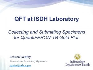 QFT at ISDH Laboratory Collecting and Submitting Specimens