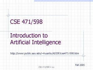 CSE 471598 Introduction to Artificial Intelligence http www
