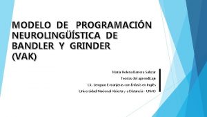MODELO DE PROGRAMACIN NEUROLINGSTICA DE BANDLER Y GRINDER