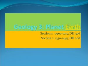 Geology 3 Planet Earth Section 1 0900 1015