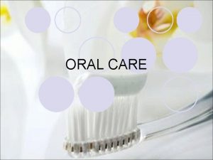 ORAL CARE ORAL CARE PRODUCTS 1 Dentifrice 2