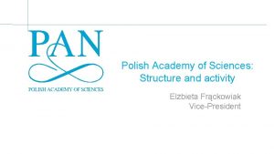 Polish Academy of Sciences Structure and activity Elbieta