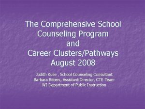 The Comprehensive School Counseling Program and Career ClustersPathways