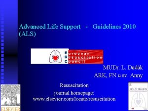 Advanced Life Support Guidelines 2010 ALS MUDr L
