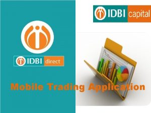 Mobile Trading Application IDBI Direct on your Phone