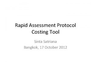 Rapid Assessment Protocol Costing Tool Sinta Satriana Bangkok