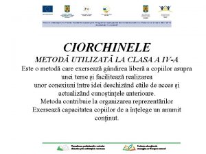 CIORCHINELE METOD UTILIZAT LA CLASA A IVA Este