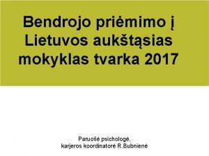 Bendrojo primimo Lietuvos auktsias mokyklas tvarka 2017 Paruo