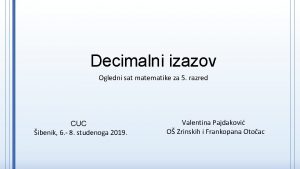 Decimalni izazov Ogledni sat matematike za 5 razred